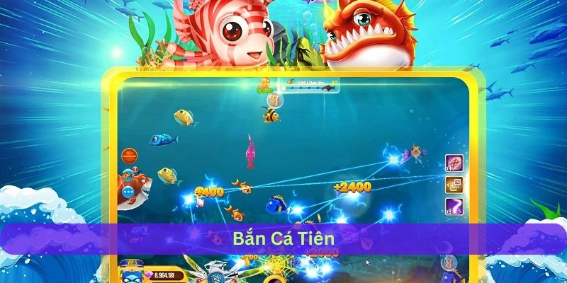 Bắn cá tiên – Cổng game bắn cá uy tín chất lượng số 1 Việt Nam