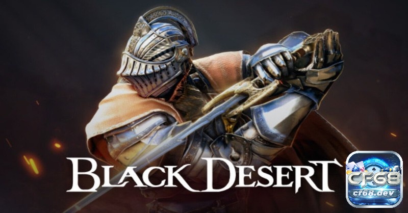 Black Desert Online là MMORPG thế giới mở với chiến đấu tự do và nội dung phong phú